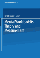Mental Workload: Its Theory and Measurement