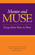 Mentor and Muse: Essays from Poets to Poets