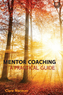 Mentor Coaching: A Practical Guide