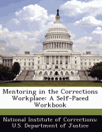 Mentoring in the Corrections Workplace: A Self-Paced Workbook