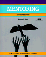 Mentoring, Revised - Shea, Gordon F, and Kehayoff