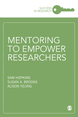 Mentoring to Empower Researchers - Hopkins, Sam, and Brooks, Susan A, and Yeung, Alison