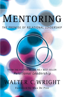 Mentoring - Wright, Walter C, and de Pree, Max (Foreword by)