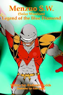 Menzuo S.W. (Solar Warriors): Legend of the Blue Diamond - Dodds, Keshawn