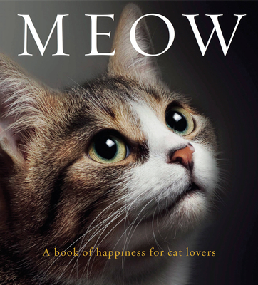 Meow: A book of happiness for cat lovers - Jones, Anouska (Editor)