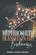 Mephibosheth: Blessed In His Brokenness