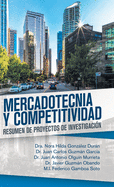 Mercadotecnia Y Competitividad: Resumen De Proyectos De Investigaci?n