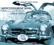 Mercedes-Benz 300sl: Gullwings and Roadsters 1954-1964