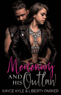 Mercenary and His Outlaw: Twisted Iron MC