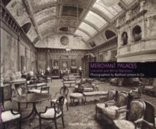 Merchant Palaces: Liverpool and Wirral Mansions Photographed by Bedford Lemere - Sharples, Joseph, and Lemere, Henry Bedford (Editor)