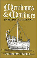 Merchants and Mariners in Medieval Ireland