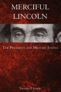 Merciful Lincoln: The President and Military Justice