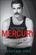 Mercury: An Intimate Biography of Freddie Mercury