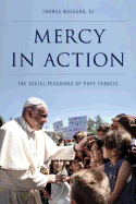 Mercy in Action: The Social Teachings of Pope Francis