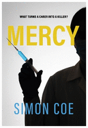 Mercy: What turns a carer into a killer?