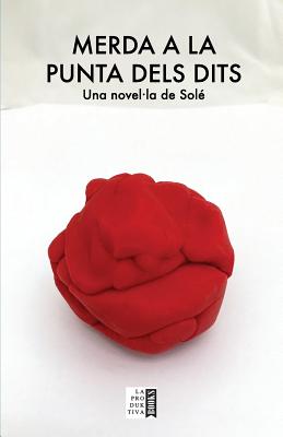 Merda a la Punta Dels Dits - Books, La Produktiva (Editor), and Sol?