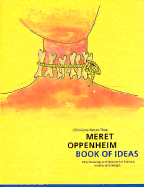 Meret Oppenheim Book of Ideas: Early Drawings and Sketches for Fashions, Jewelry, and Designs - Meyer-Thoss, Christiane