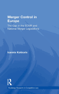 Merger Control in Europe: The Gap in the ECMR and National Merger Legislations