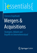 Mergers & Acquisitions: Strategien, Ablufe Und Begriffe Im Unternehmenskauf