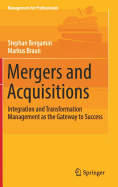 Mergers and Acquisitions: Integration and Transformation Management as the Gateway to Success