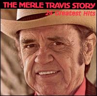 Merle Travis Story: 24 Greatest Hits - Merle Travis