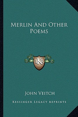 Merlin And Other Poems - Veitch, John