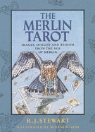 Merlin Tarot Pack: Images, Insight, and Wisdom from the Age of Merlin