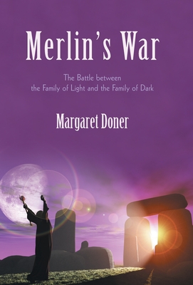 Merlin's War: The Battle Between the Family of Light and the Family of Dark - Doner, Margaret