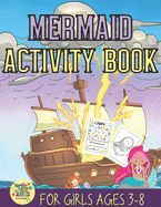 mermaid activity book for girls ages 3-8: cute mermaid activity gift for girls ages 3 and up