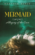Mermaid: Allegory of the Cave Volume 2
