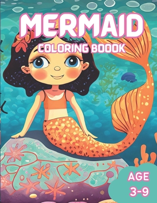 Mermaid Coloring Book: Ages 3 to 9 - Degoro, Jennifer