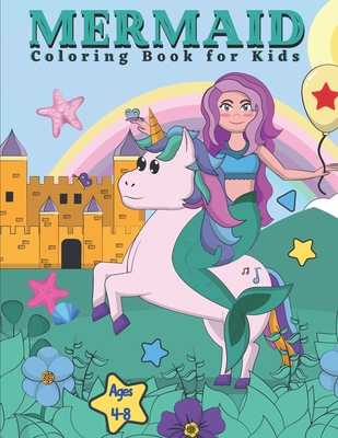 Mermaid Coloring Book for Kids Ages 4-8: Great Mermaid Coloring & Activity Book with Cute Mermaids Coloring Pages for Toddlers and Kids, 50 Mermaid Coloring Pages, Magical Coloring Book for Kids with Adorable Designs, Stress Free Mermaid Lovers - Sanka Art