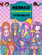 Mermaid Coloring Book For Kids Ages 4-8 . Over 50 Cute, Unique Coloring Pages