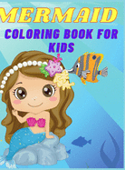 Mermaid coloring book for kids: Awesome gift for kids ages 4-8; large pictures to color wonderful mermaids.