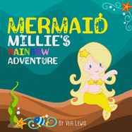 Mermaid Millie's Rainbow Adventure