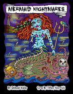 Mermaid Nightmares: Mermaid Nightmares Scary Sirens to Color by Artist Deborah Muller Over 30 Pages of Mermaid Fun!