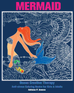 Mermaid: Ocean Creative Therapy: Anti-Stress Coloring Books for Girls & Adults: (Anti-Stress Art Therapy Adult Coloring Book Volume 6)
