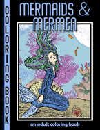 Mermaids and Mermen: An Adult Coloring Book