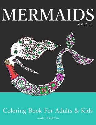 Mermaids: Coloring Book for Adults & Kids - Baldwin, Aada