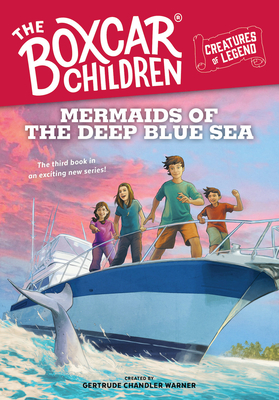 Mermaids of the Deep Blue Sea - Warner, Gertrude Chandler (Creator), and Garretson, Dee (Contributions by)
