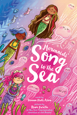Mermaids' Song to the Sea - Aston, Dianna Hutts