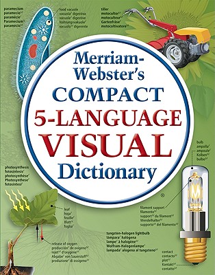 Merriam-Webster's Compact 5-Language Visual Dictionary - Corbeil, Jean-Claude, and Archambault, Ariane