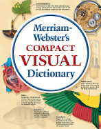 Merriam-Webster's Compact Visual Dictionary - Corbeil, Jean Claude (Editor), and Archambault, Ariane (Editor)