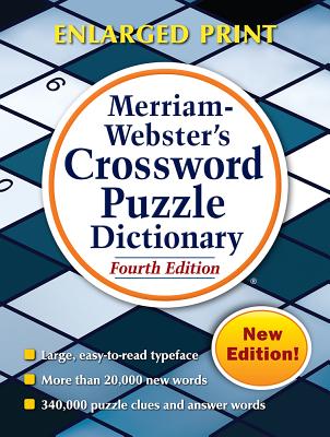 Merriam-Webster's Crossword Puzzle Dictionary: Fourth Edition, Enlarged Print Edition - Merriam-Webster (Editor)