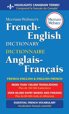 Merriam-Webster's French-English Dictionary - Merriam-Webster Inc