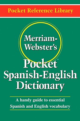 Merriam-Webster's Pocket Spanish-English Dictionary - Merriam-Webster (Editor)