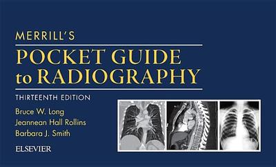 Merrill's Pocket Guide to Radiography - Long, Bruce W, MS, Rt(r)(CV), and Curtis, Tammy, and Smith, Barbara J, MS