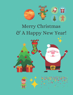 Merry Christmas & A Happy New Year: Merry Christmas & A Happy New Year Christmas coloring book with Santa Claus and Christmas