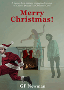 Merry Christmas!: (A Modern Reimagined Version of a Christmas Carol)