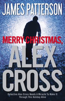 Merry Christmas, Alex Cross - Patterson, James